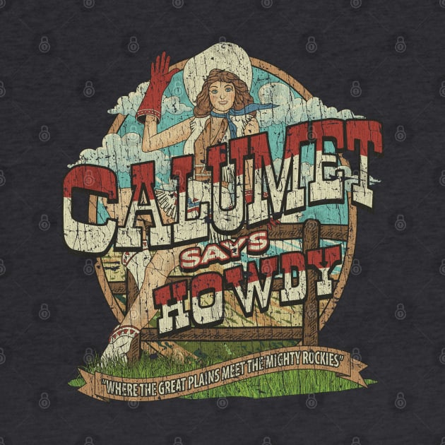 Calumet Says Howdy 1984 by JCD666